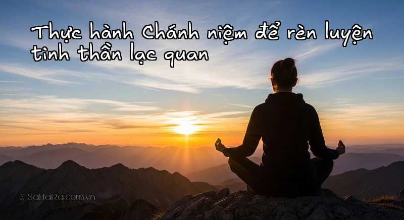 Thực hành Chánh niệm để rèn luyện tinh thần lạc quan Người thiền định tìm kiếm bình yên